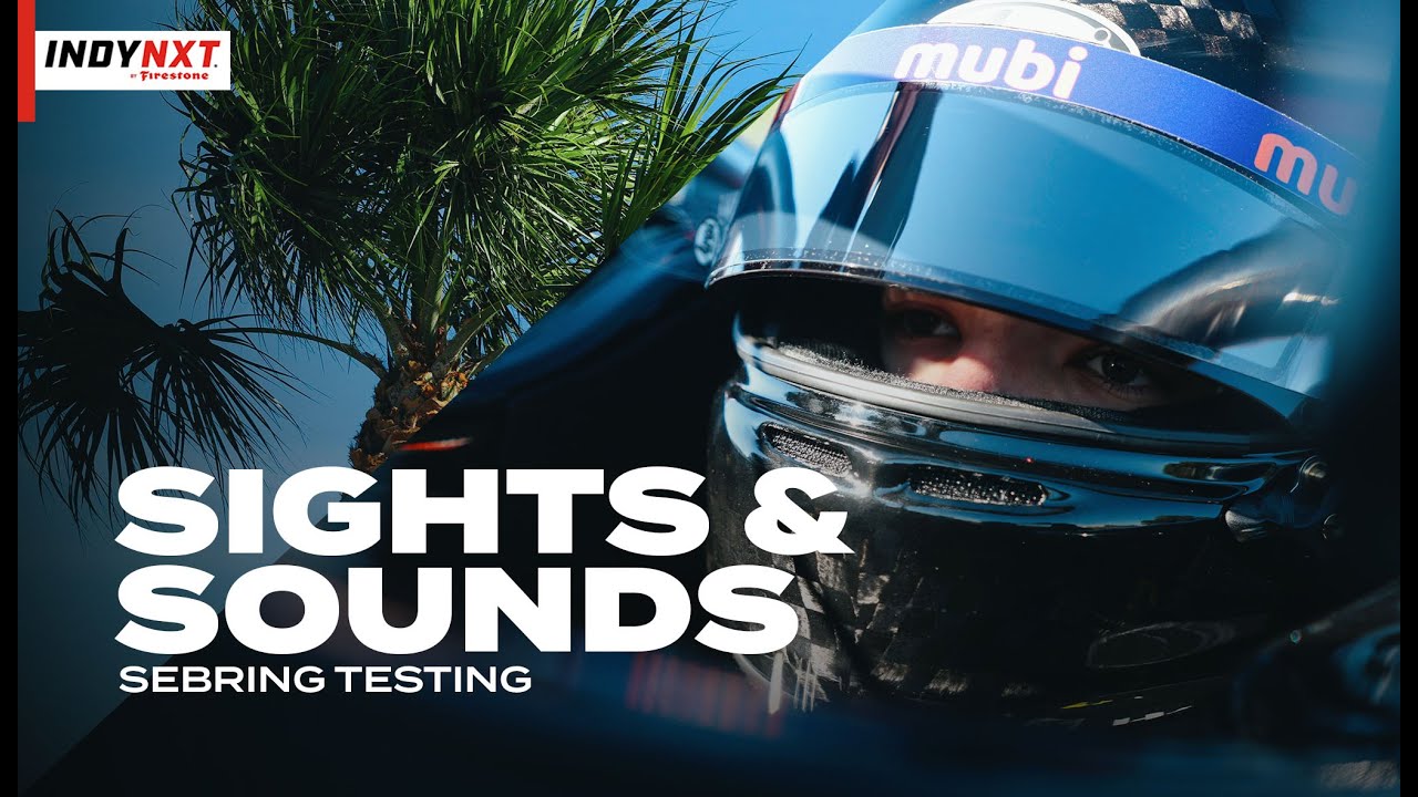 Sights & Sounds from Sebring Testing | INDY NXT by Firestone