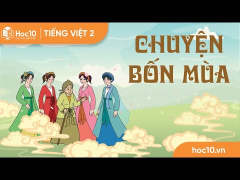 Video Chuyện bốn mùa - Tiếng Việt 2 | Hoc10 - youtube