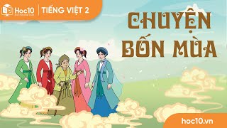 Chuyện bốn mùa - Tiếng Việt 2 | Hoc10