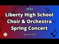 2024 liberty high school choir and orchestra spring concert
