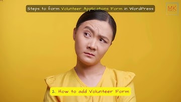 HOW TO MAKE A GREAT VOLUNTEER APPLICATION FORM IN WORDPRESS