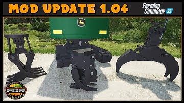 Mod Update 1.04  New Tracks, New Grapples & More! - Farming Simulator 2022 - FDR Logging