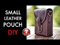 Make Your Own Leather Pouch - DIY Tutorial And Pattern Download