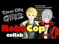 RoboCop collab [Fulgur Ovid x Sonny Brisko || River City Girls]