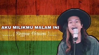 AKU MILIKMU MALAM INI (  Cover Reggae ) by Ale efekopi ft Radatu andofa