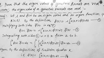 Prove eigen value of Symmatric kernel are real??