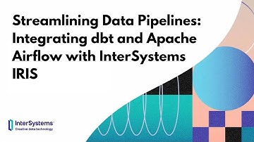 Integrating DBT and Apache Airflow with InterSystems IRIS