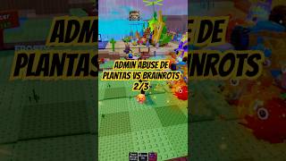 Admin Abuse De Plantas Vs Brainrots