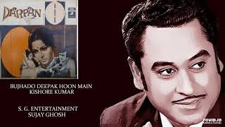 Song - bujhado deepak hoon main singer kishore kumar movie
darpan(1970) music laxmikant pyarelal created with http://tovid.io