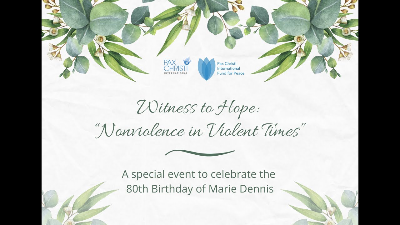 Witness to Hope: “Nonviolence in Violent Times” -Sr. S. Campbell; M. Dennis; J. Wallis; J. Zokovitch