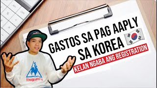 MAGKANO LAHAT NG MAGAGASTOS TOTAL COST SA PAG AAPLY SA KOREA