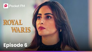 Episode 6 | Royal Waris | Pocket FM