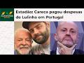 Lulinha admite que teve voo e hotel pagos pelo Careca do INSS em viagem a Portugal