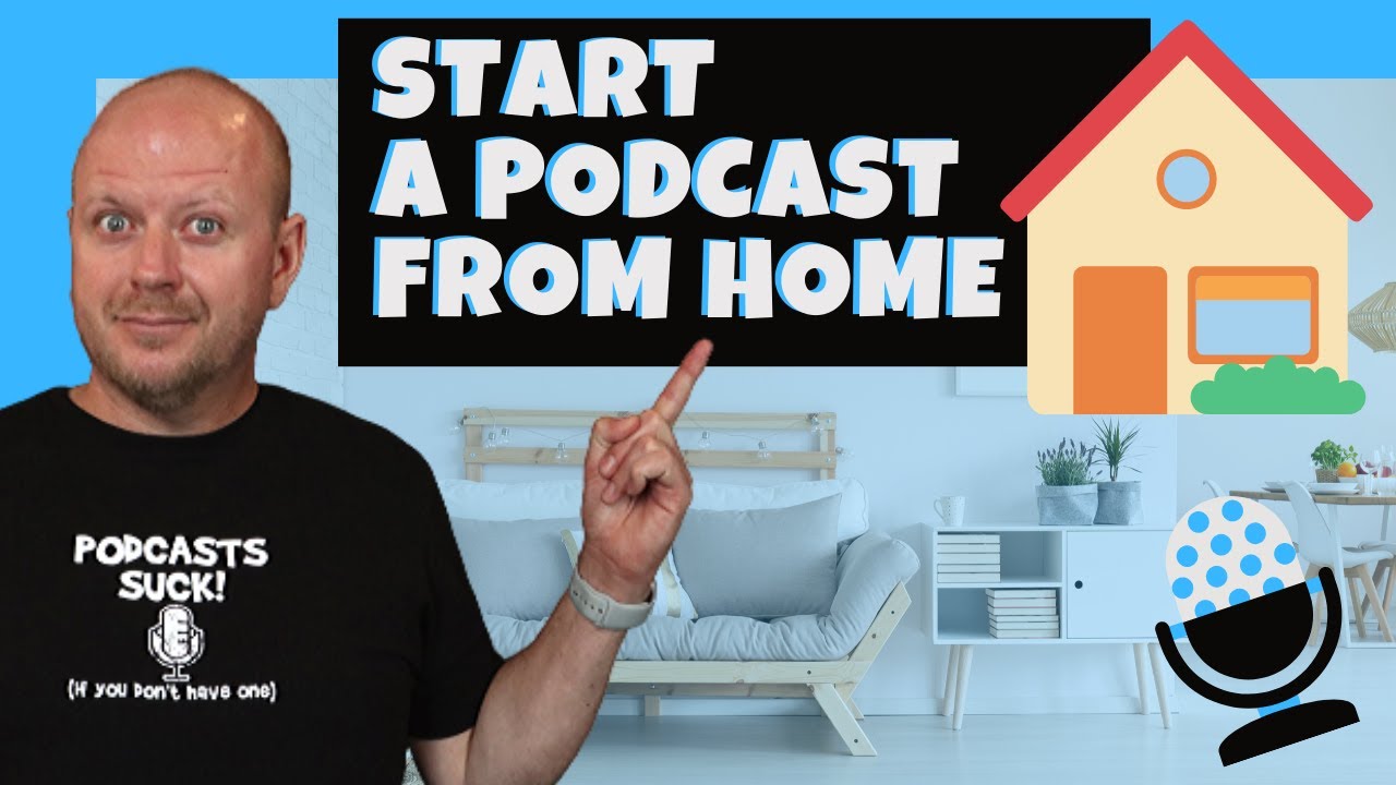 how-to-start-a-podcast-from-home-3-simple-podcasting-tips-youtube
