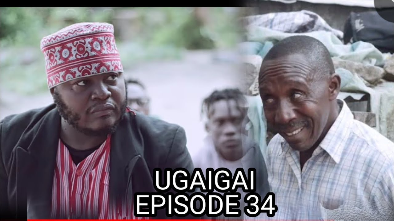 UGAIGAI EPISODE 34: SENGA MKOJANI CHUMVI NYINGI