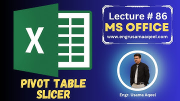 Pivot Table Slicer in MS Excel | Lecture #86 | MS Office in Urdu/Hindi | Engr. Usama Aqeel