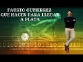 Fausto Gutierrez - Que HACER para llegar a PLATA