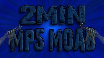 Mw3 - Quick 2min MP5 Moab