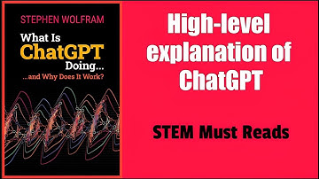 [STEM Must Reads]: What Is ChatGPT Doing ... and Why Does It Work? by by Stephen Wolfram