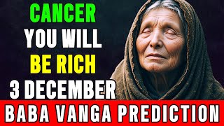 Baba Vanga’s Shocking Prediction for CANCER! Golden Era of Wealth Begins After DECEMBER 3, 2025!