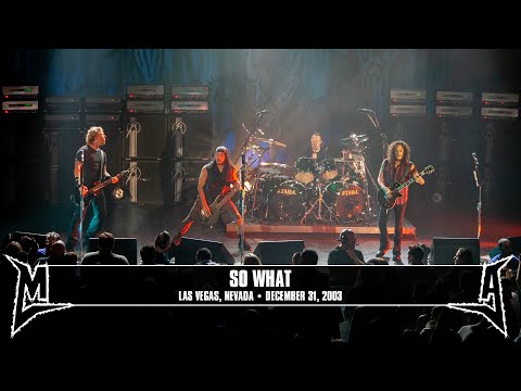 Metallica: So What (MetOnTour - Las Vegas, NV - 2003)