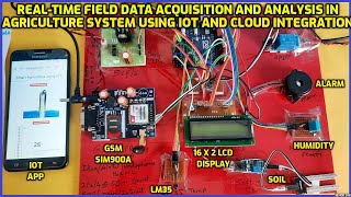 Real-Time Field Data Acquisition and Analysis in Agriculture System Using IoT and Cloud Integration screenshot 1