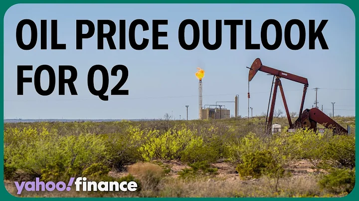Oil price outlook for Q2: Will prices continue to rise? - DayDayNews