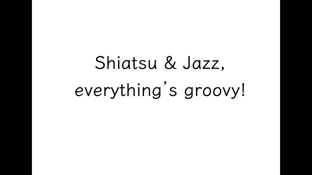 Vidéo de Stéphane Vien sur le Shiatsu et le jazz