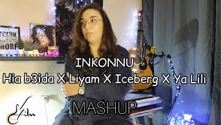 INKONNU - MASHUP (HIA B3IDA x LIYAM x ICEBERG x YA LILI)