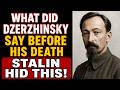 WHAT DID FELIX DZERZHINSKY SAY BEFORE HIS DEATH? YOU WILL BE SHOCKED!