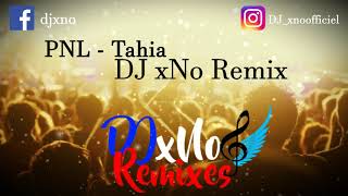 PNL - Tahia (xNo Remix)