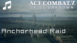 'Anchorhead Raid'  Ace Combat 7