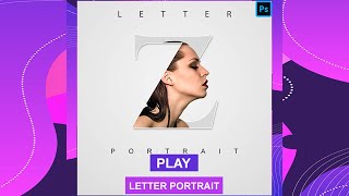 Letter Portrait Design Photoshop Tutorial