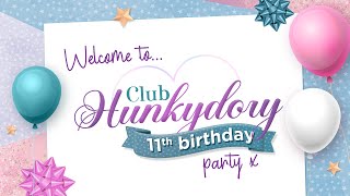 Welcome to Club Hunkydory's 11th Birthday!