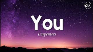 Carpenters - You [Lyrics]