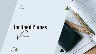 Inclined Planes | AP Physics 1