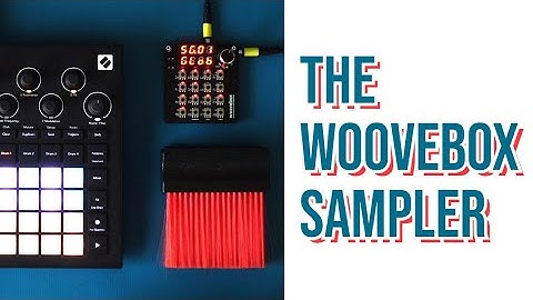 The Woovebox Sampler