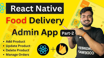 React Native Food App Admin Panel- Part 2 with @Firebase  🔥 | In Hindi | Engineer Codewala