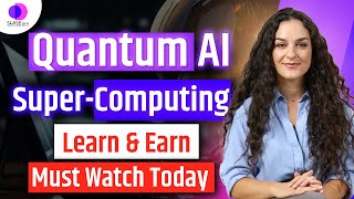 Quantum AI: The Supercomputer Revolution Solving the World's Toughest Problems!- #skill2earn #ai
