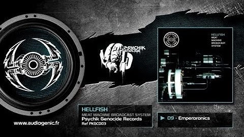 HELLFISH - 09 - EMPERORONICS - MEAT MACHINE BROADCAST SYSTEM - PKGCD03