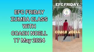 EFC FRIDAY ZUMBA DANCE CLASS WITH COACH NOELL (05.17.2024)