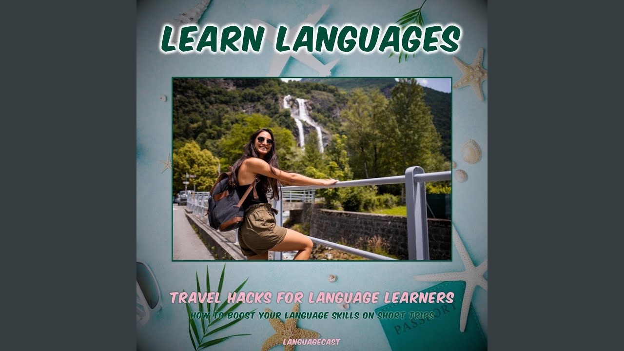 Mira Travel Hacks for Language Learners: How to Boost Your Language Skills on Short Trips, Pt. 6 en YouTube