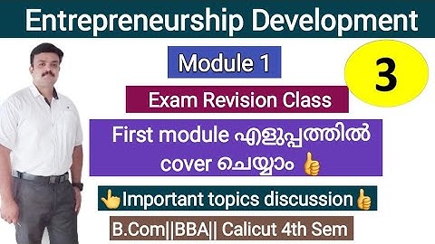 Entrepreneurship Development/Module 1/ Exam Revision/ Last part/B.com BBA Calicut university/4th sem