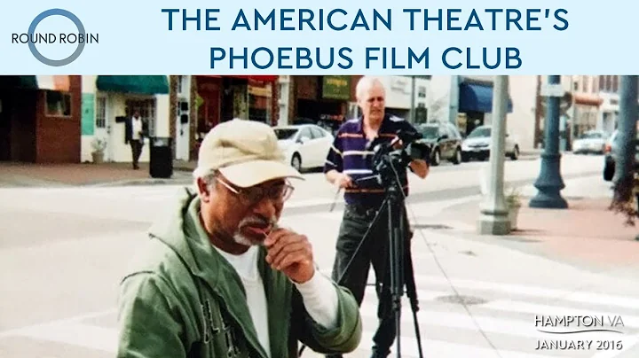 The American Theatre's Phoebus Film Club