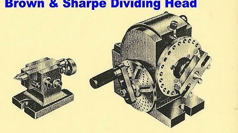 Brown & Sharpe Dividing Head - (Part 2 of 3)