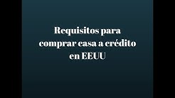 Requisitos para comprar casa a crédito en EEUU 