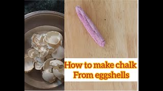 How Eggshells Are Used To Make Chalks/ DIY chalk