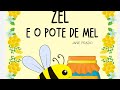 Zel E O Pote De Mel-Jane Prado- História Infantil.