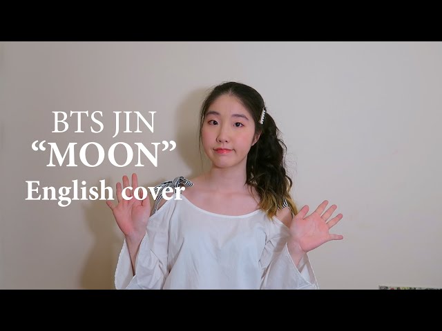 [ENGLISH VER.] BTS (방탄소년단) JIN - Moon Vocal cover class=