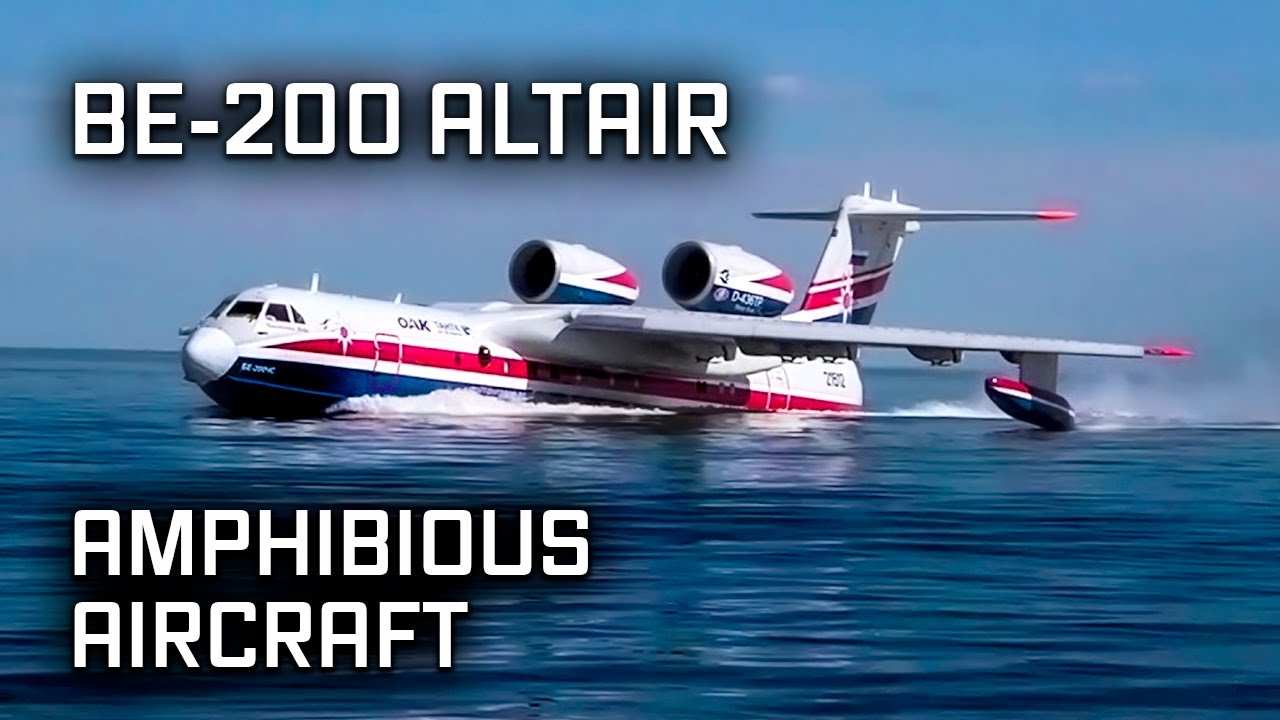 The Amphibian / The Beriev Be-200 Altair / Russian Flying Boat
